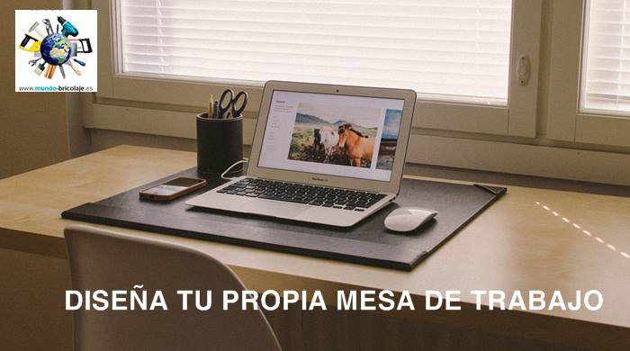 DISEÑA-MESA-TRABAJO diseña tu mesa de trabajo